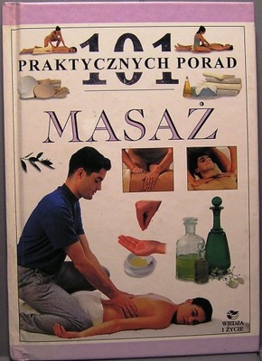 Masaż, Nitya Lacroix [101 Praktycznych Porad 1998]