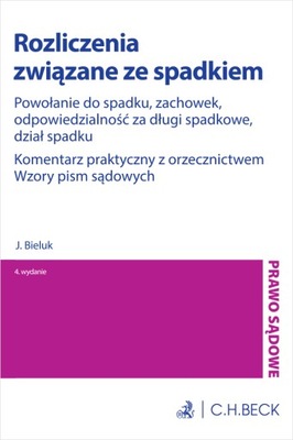 Rozliczenia związane ze spadkiem. Powołanie do spadku, zachowek