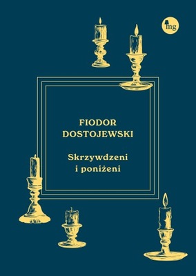 Skrzywdzeni i poniżeni Dostojewski Fiodor