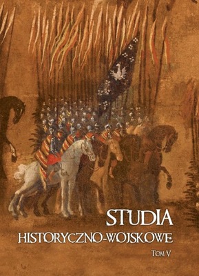 Studia historyczno-wojskowe, tom V