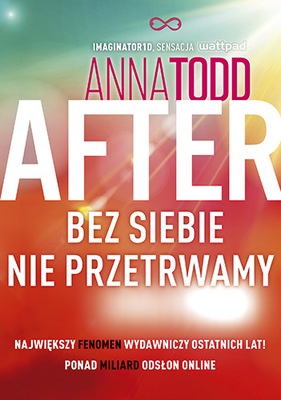 ANNA TODD - AFTER - BEZ SIEBIE NIE PRZETRWAMY