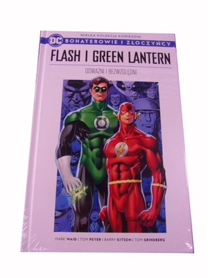 BOHATEROWIE i ZŁOCZYŃCY 44. FLASH i GREEN LANTERN ODWAŻNI i BEZWZGLĘDNI