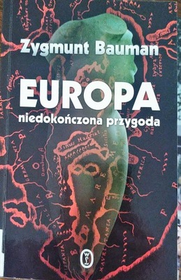 Europa, niedokończona przygoda Zygmunt Bauman