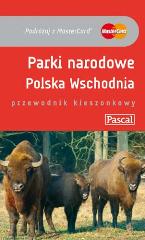 Przewodnik kieszonkowy - Parki Polska Wsch. PASCAL