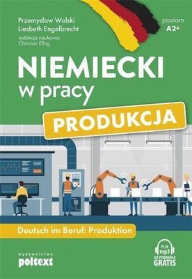 Niemiecki w pracy: Produkcja, Wolski, Engelbrecht