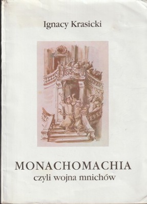 MONACHOMACHIA czyli wojna mnichów Ignacy Krasicki
