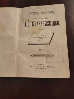 1878. JASEŁKA. WYCIĄG Z PAMIĘTNIKÓW KTOSIA. J.I. KRASZEWSKI.