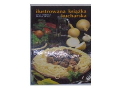 Ilustrowana książka kucharska - I.Horecka