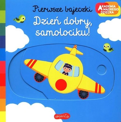 PIERWSZE BAJECZKI DZIEŃ DOBRY SAMOLOCIKU!