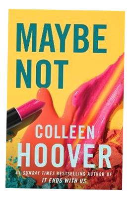 MAYBE NOT COLLEEN HOOVER