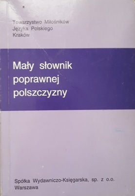 MAŁY SŁOWNIK POPRAWNEJ POLSZCZYZNY