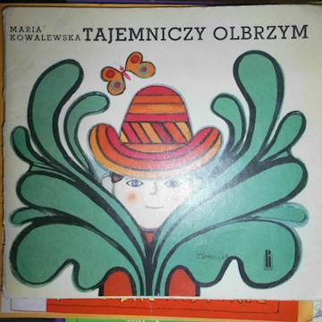 Tajemniczy olbrzym - Maria Kowalewska