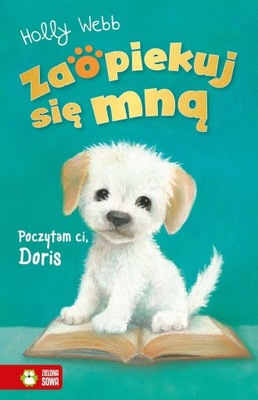 ZAOPIEKUJ SIĘ MNĄ. POCZYTAM CI, DORIS