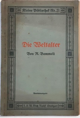 BOMMELI DIE WELTALTER 1912