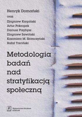 METODOLOGIA BADAŃ NAD STRATYFIKACJĄ SPOŁECZNĄ