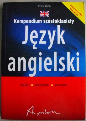 Kompendium szóstoklasisty Język angielski Olejnik