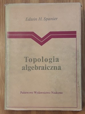 E.H. Spanier, Topologia algebraiczna, Warszawa 1972