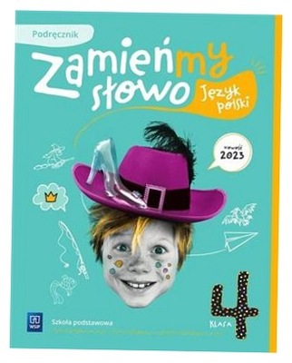 Zamieńmy słowo Język polski Klasa 4 SP Podr. WSiP