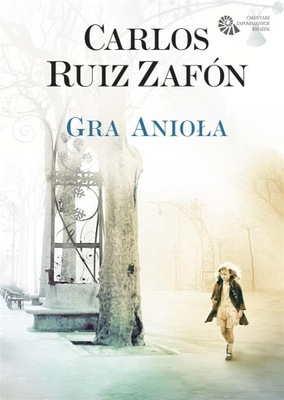 GRA ANIOŁA BR CARLOS RUIZ ZAFON, KATARZYNA OKRASKO, CARLOS MARR