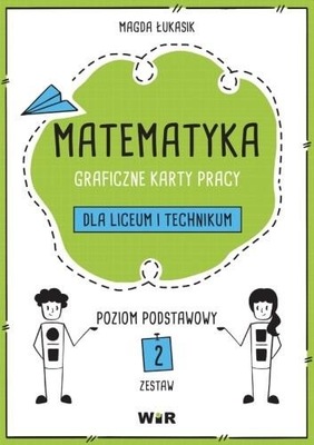 Matematyka Graficzne karty pracy dla LO ZP Cz.2