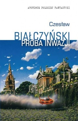 Próba inwazji / Czesław Białczyński