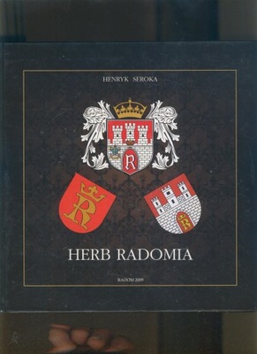 HERB RADOMIA; HENRYK SEROKA