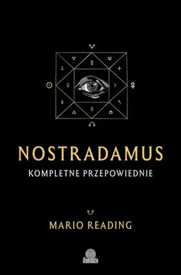 Nostradamus. Kompletne Przepowiednie