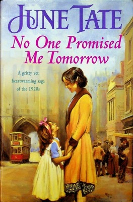 No One Promised Me Tomorrow