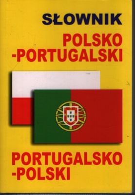 SŁOWNIK POLSKO-PORTUGALSKI PORTUGALSKO-POLSKI
