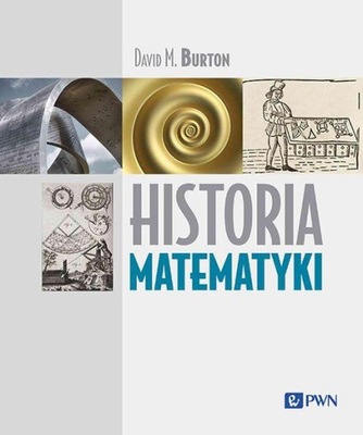 HISTORIA MATEMATYKI - David M. Burton [KSIĄŻKA]