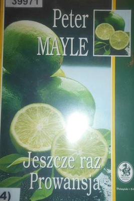 Jeszcze raz Prowansja - Peter Mayle