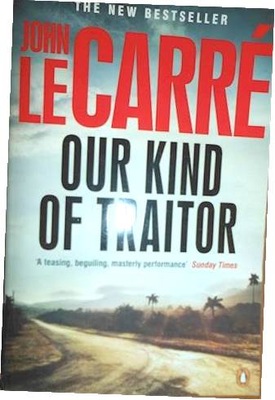 Our kind of traitor - John le Carre