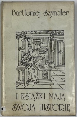 I książki mają swoją historię Bartłomiej Szyndler