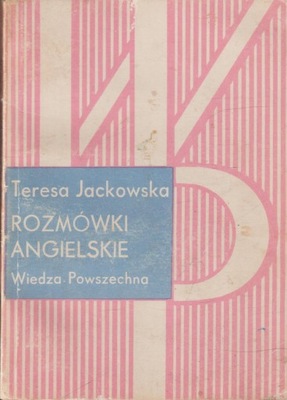 ROZMÓWKI ANGIELSKIE Teresa Jackowska