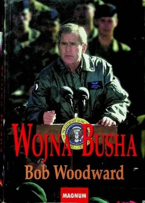 Bob Woodward - Wojna Busha