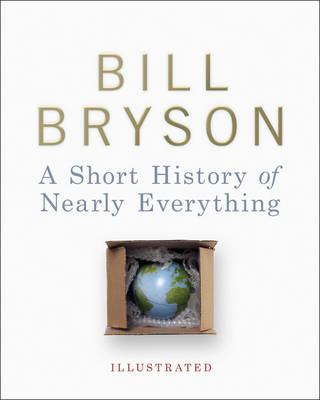 Bill Bryson - A Short History of Nearly Everything Illustrated
