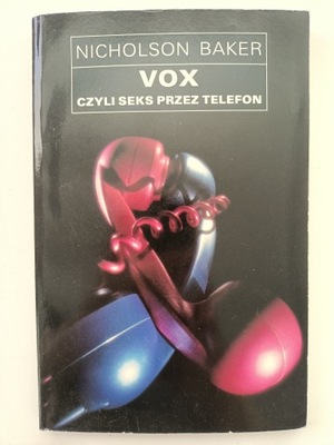 Vox czyli seks przez telefon - N. Baker