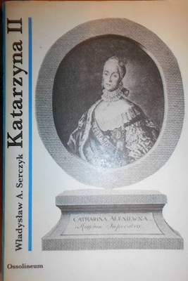 Katarzyna II - Władysław Andrzej Serczyk