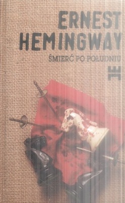 Hemingway Ernest Śmierć po południu