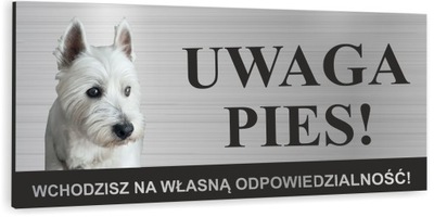 Tabliczka UWAGA PIES - WEST HIGHLAND WHITE TERRIER