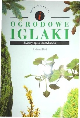 Ogrodowe iglaki - Richard Bird