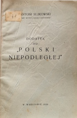 Dodatek do Polski Niepodległej A. Sujkowski