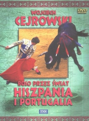 WOJCIECH CEJROWSKI BOSO PRZEZ ŚWIAT HISZPANIA I