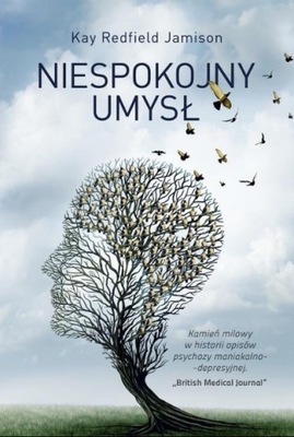 Kay Redfield Jamison - Niespokojny umysł