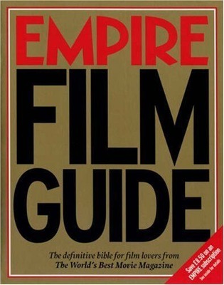 Empire Film Guide The Definitive Bible for Film
