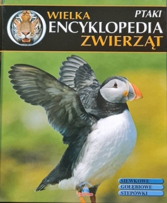 Wielka encyklopedia zwierząt Tom 12 Ptaki