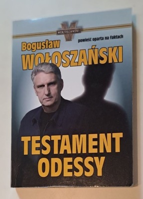 Bogusław Wołoszański - Testament Odessy