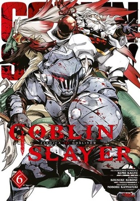 GOBLIN SLAYER. TOM 6 KUMO KAGYU