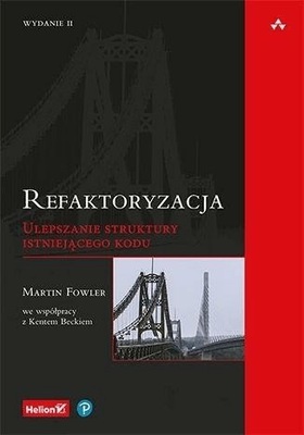 Refaktoryzacja. Ulepszanie struktury... w.2 Fowler