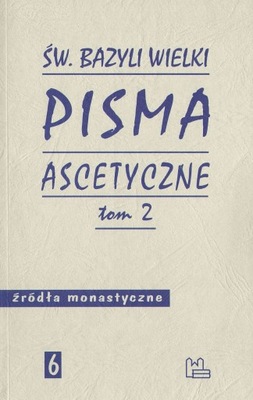 Pisma ascetyczne Tom 2 Św. Bazyli Wielki ŹM 6 Tyniec